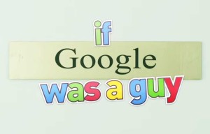 if google was a guy
